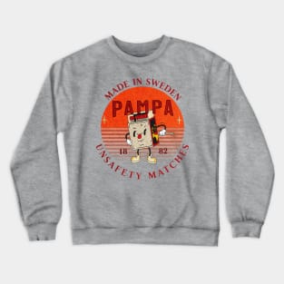 Pampa Unsafety Matches Crewneck Sweatshirt